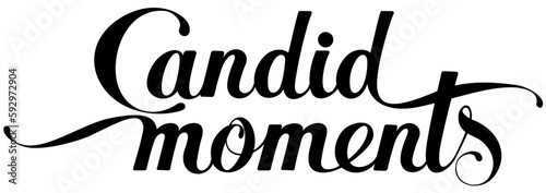 Candid moments - custom calligraphy text
