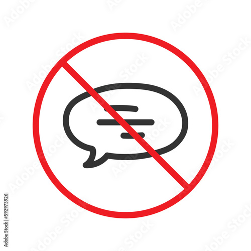 Wallpaper Mural Forbidden Prohibited Warning, caution, attention, restriction label danger. No Bubble chat vector icon. Do not use Chat flat sign design. SMS chat symbol pictogram. Stop chatting Torontodigital.ca