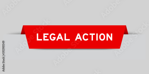 Red color inserted label with word legal action on gray background
