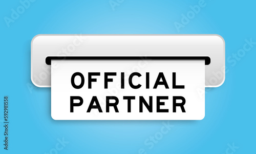 White coupon banner with word official partner from machine on blue color background