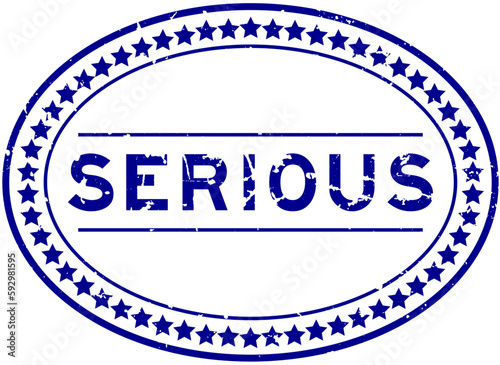 Grunge blue serious word oval rubber seal stamp on white background