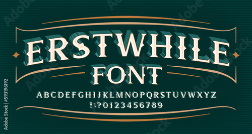Erstwhile alphabet font. Vintage letters and numbers. Vector typeface for your typography design.