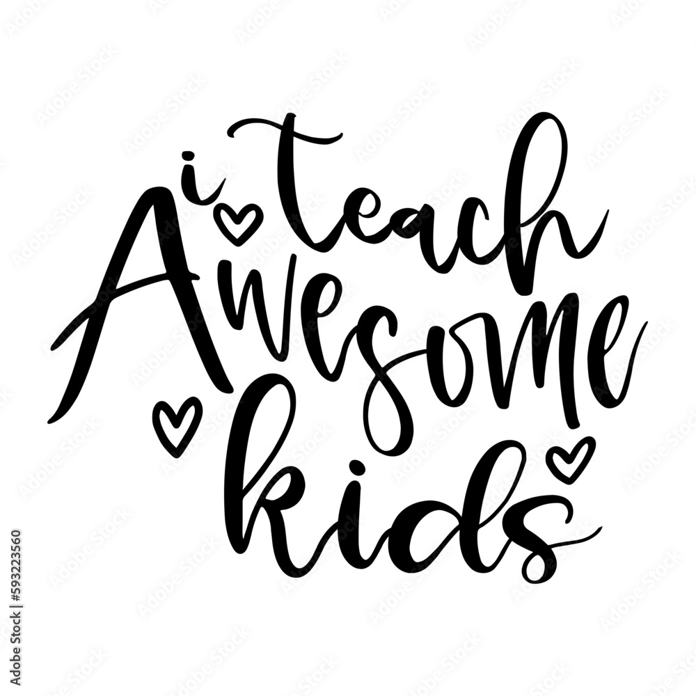 Obraz premium I Teach Awesome Kids