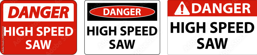 Danger Sign High Speed Saw On White Background Danger Sign High Speed Saw On White Background