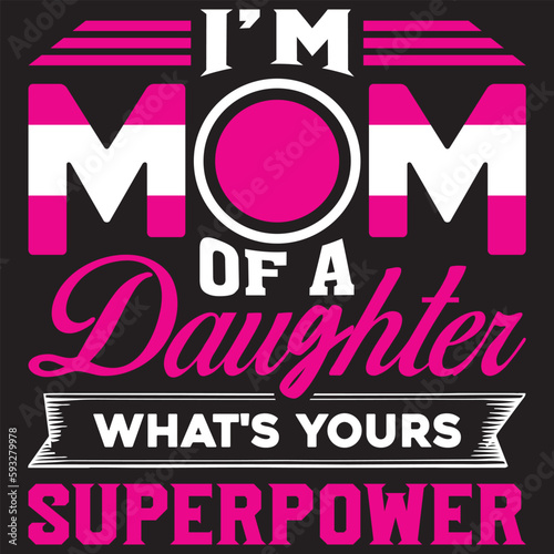 I'm mom of a daughter what's yours superpower