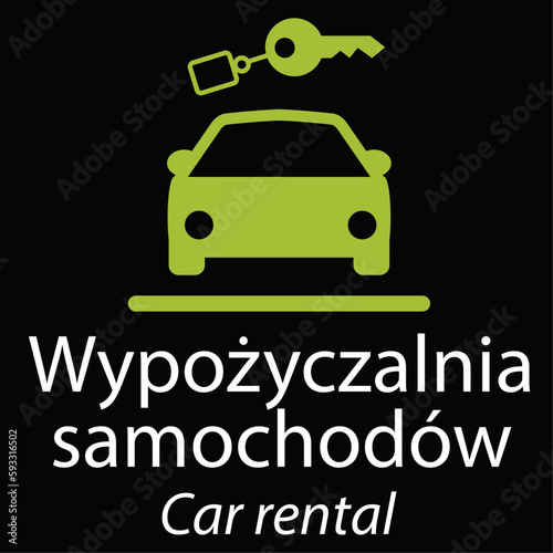 plakat informujący gdzie znajduje się wypożyczalnia samochodów w języku polskim i angielskim w kolorze białym na czarnym tle z autem i kluczykiem nad nim w kolorze zielonym