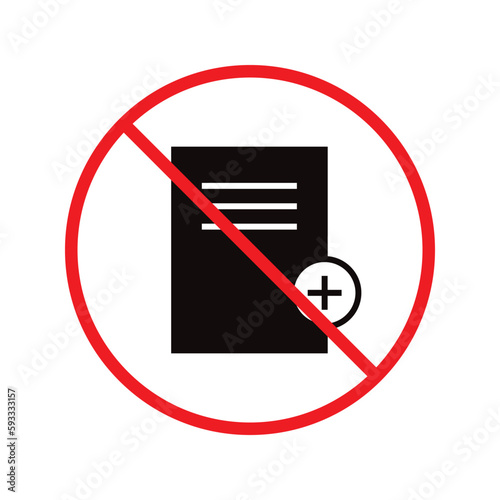 No document vector icon. Forbidden file icon. No file flat sign design. Prohibited editing symbol pictogram. Warning  caution  attention  restriction label ban attention flat sign design. Do not edit 