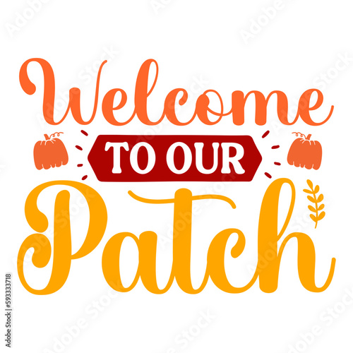 Welcome To Our Patch Svg