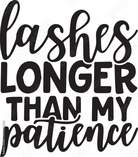 lashes longer than my patience SVG