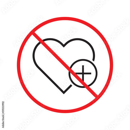 No heart vector icon. Forbidden heart flat sign design. Warning, caution, attention, restriction, danger  attention laben ban. No love symbol pictogram