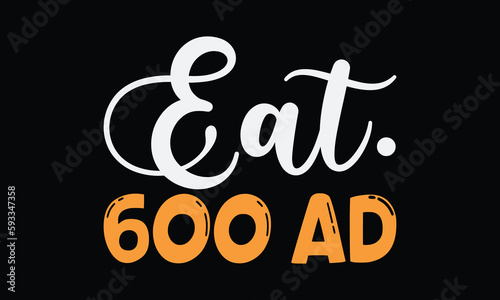 Eat.600 ad - Chess svg typography T-shirt Design, Handmade calligraphy vector illustration, template, greeting cards, mugs, brochures, posters, labels, and stickers. EPA 10.