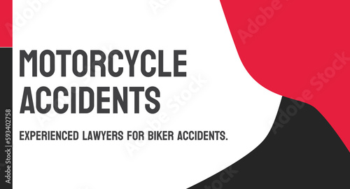 Motorcycle Accidents - Accidents involving motorcycles and other vehicles or objects.