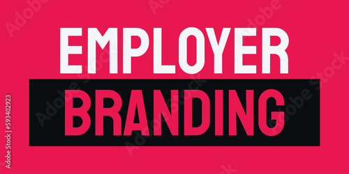 Employer Branding: Strategies to attract and retain employees through brand identity.