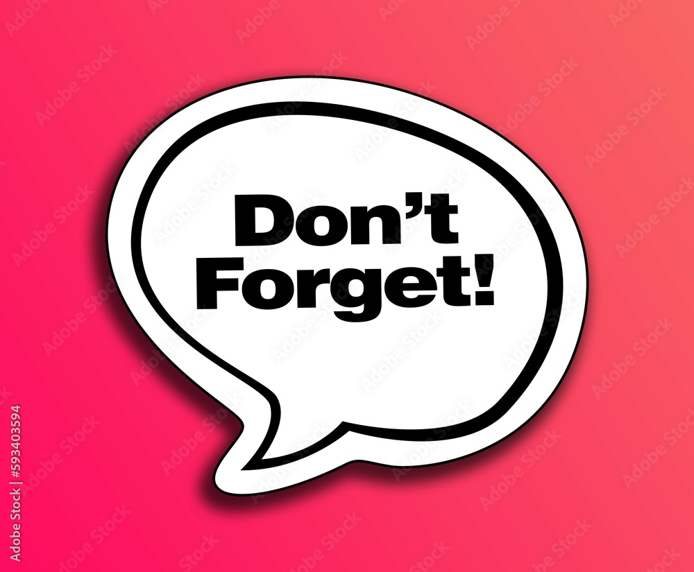 Do Not Forget Reminder speech bubble isolated on the pink background. Do Not Forget Reminder speech bubble isolated on the pink background.