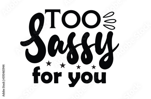 Sassy svg t shirt design