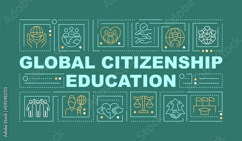 Global citizenship education word concepts dark green banner. Infographics with editable icons on color background. Isolated typography. Vector illustration with text. Arial-Black font used