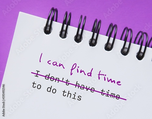 Notebook on purple background with text written I DONT HAVE TIME TO DO THIS, changed to I CAN FIND TIME TO DO THIS - to replace negative thoughts to positive affirmation with growth mindset