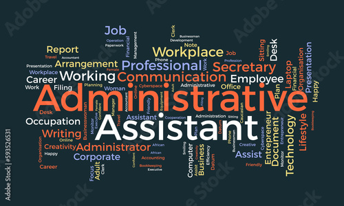 Word cloud background concept for Administrative assistant. Business presentation, career planning working of professional assist. vector illustration.