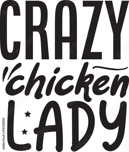 crazy chicken lady typography tshirt and SVG Designs for Clothing and Accessories
