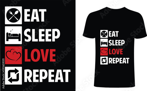 simple eat sleep repeat t-shirt design. Love t shirt design