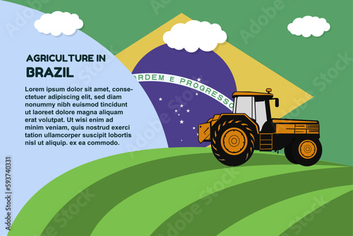 Agriculture in Brazil concept, banner with tractor field and text area, farming and cultivation idea, vector design, agrimotor and plantation with Brazil flag, organic farming