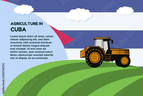 Agriculture in Cuba concept, banner with tractor field and text area, farming and cultivation idea, vector design, agrimotor and plantation with Cuba flag, organic farming