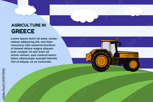 Agriculture in Greece concept, banner with tractor field and text area, farming and cultivation idea, vector design, agrimotor and plantation with Greece flag, organic farming photo