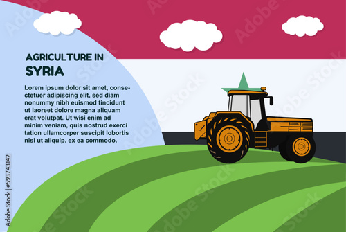 Agriculture in Syria concept, banner with tractor field and text area, farming and cultivation idea, vector design, agrimotor and plantation with Syria flag, organic farming