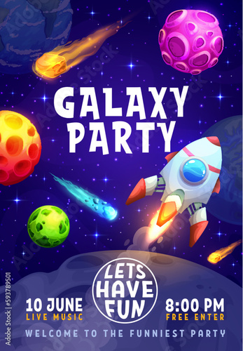 Galaxy party flyer, cartoon space rocket, universe landscape, planets and stars, asteroids and meteors. Vector poster of kids birthday party or holiday event invitation, fantasy space and spaceship