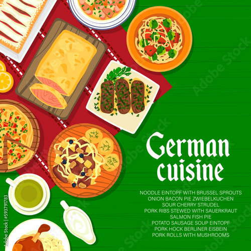 German cuisine food menu page cover. Pork rolls with mushrooms, ribs with sauerkraut, salmon and Zwiebelkuchen pie, soup Eintopf and Berliner Eisbein, cherry strudel, noodles with brussel sprouts