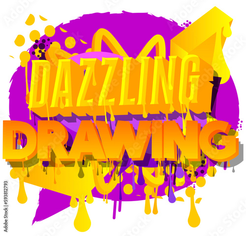 Dazzling Drawing. Graffiti tag. Abstract modern street art decoration performed in urban painting style.