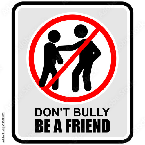 Don't Bully be a friend, sign vector