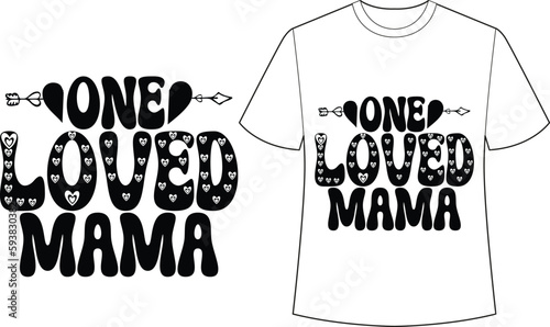One Loved Mama SVG Design, 