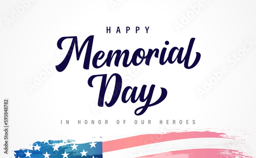 Happy Memorial Day handwritten banner and grunge flag. In honor of our heroes. Flag and lettering for memorial day USA design. Calligraphic text poster for sale, vector illustration