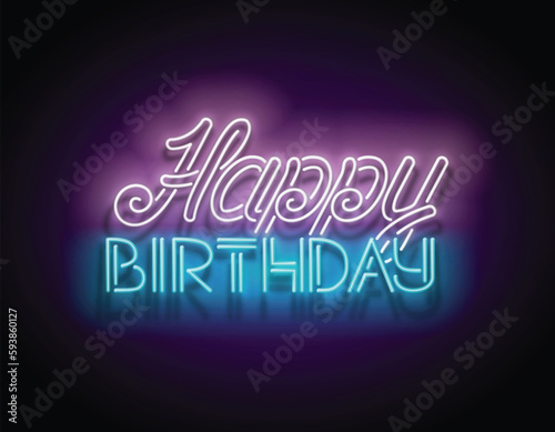 Glow Happy Birthday Inscription. Holiday Greeting Card. Shiny Neon Light Template for Poster, Banner, Invitation. Glossy Background. Vector 3d Illustration 