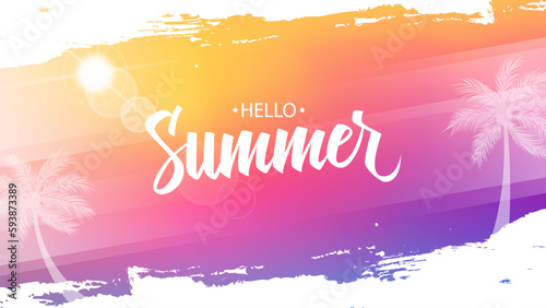 Hello Summer background with hand lettering, summer sun, palm tree and white brush strokes for Summertime graphic design. Vector illustration.