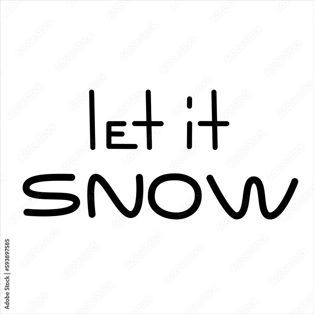 Isolated vector winter black line lettering let it snow. Isolated vector winter black line lettering let it snow.