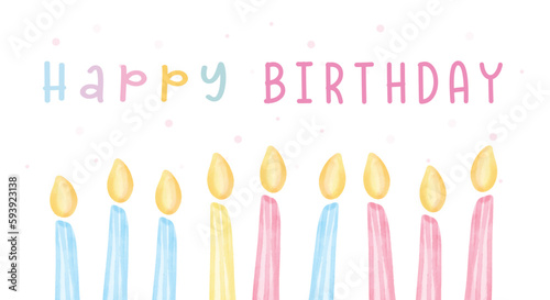 Cute birthday day greeting card with group of sweet candles, Happy birthday banner watercolor hand painting illustration isolated on white background for greeting card idea.