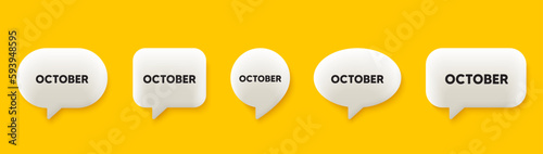 October month icon. 3d chat speech bubbles set. Event schedule Oct date. Meeting appointment planner. October talk speech message. Talk box infographics. Vector