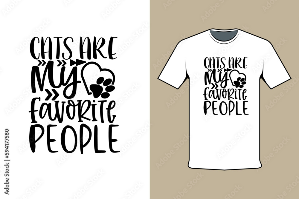Cats Are My Favorite People T-shirt Design Template Cats Are My Favorite People T-shirt Design Template