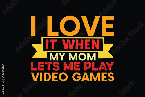 i love it  when my mom lets me play video games