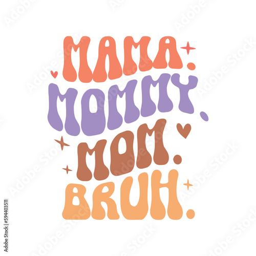 Mama mommy mom bruh