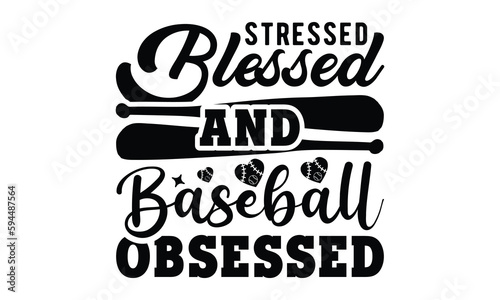 Stressed blessed and baseball obsessed SVG, baseball svg, baseball shirt, softball svg, softball mom life, Baseball svg bundle, Files for Cutting Typography Circuit and Silhouette, football svg eps 10