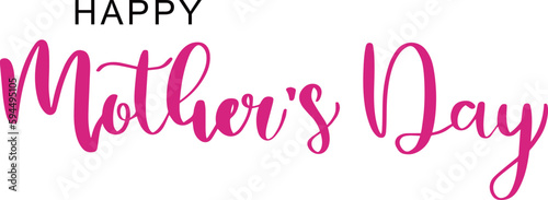 Happy Mothers Day lettering.