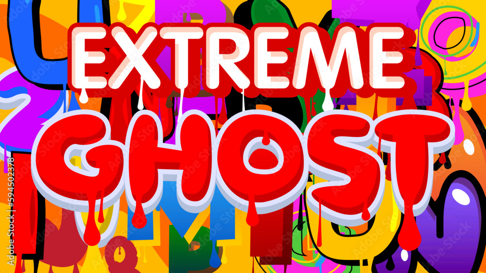 Extreme Ghost. Graffiti tag. Abstract modern street art decoration performed in urban painting style.