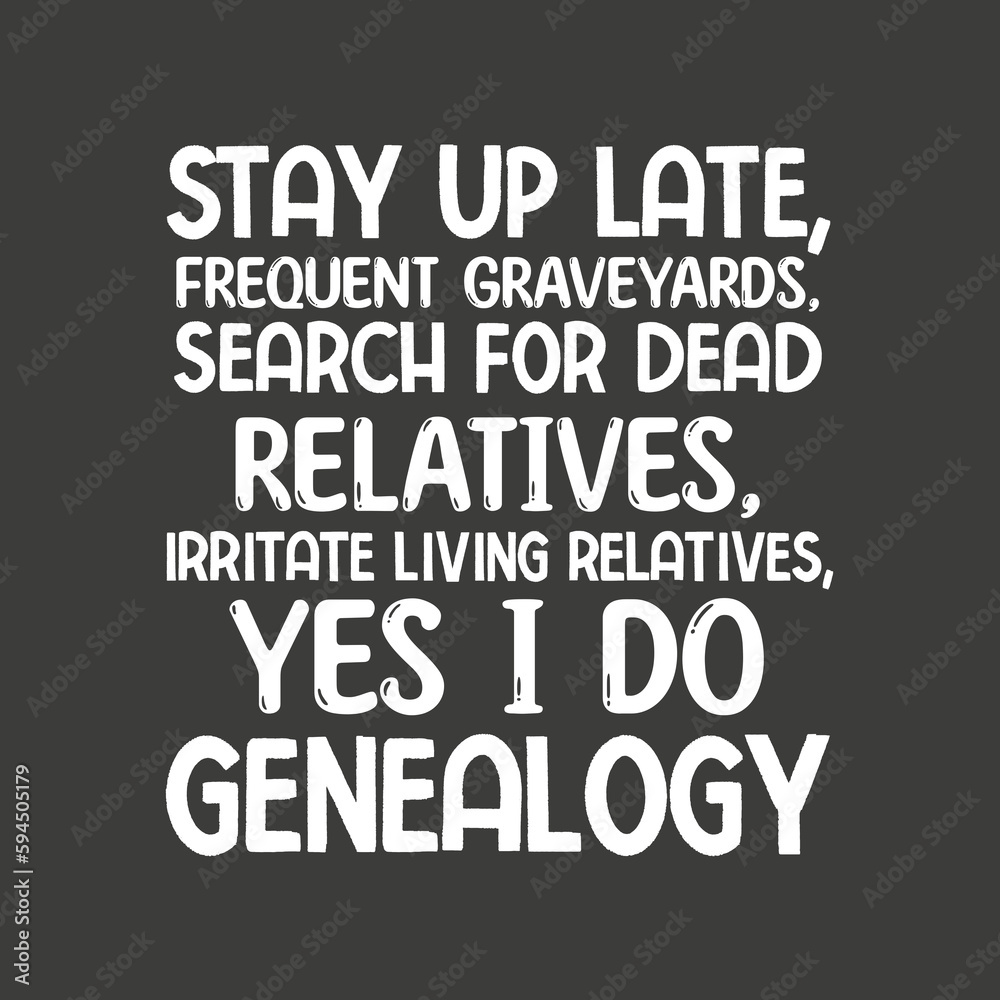 Genealogy begins as an interest genealogist ancestry funny mom  T-shirt design vector, Ancestry & Genealogy shirt,funny Genealogist, Family, History, Ancestry,  T-shirt design vector, Ancestry & Genea