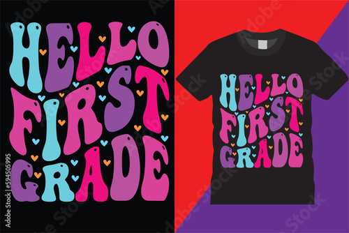 Hello First Grade Teachers retro weby T-Shirt Design Vector Modern teachers quotes typography Trendy Cute awesome creative education 1st grade Teacher Tshirt Design For print on demand,Mug,Poster