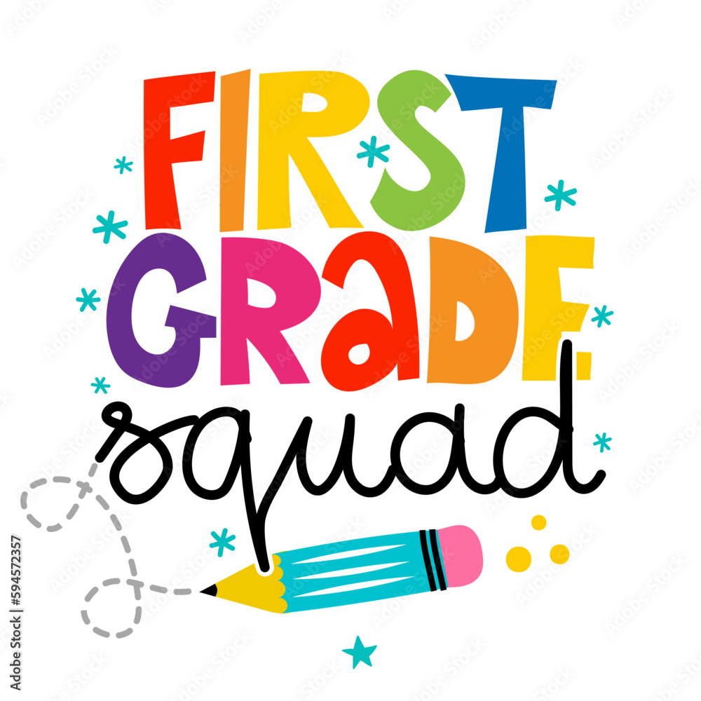 First grade Squad - colorful typography design. Good for clothes, gift sets, photos or motivation posters. Preschool education T shirt typography design. Welcome back to School.