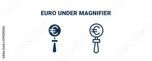 euro under magnifier icon. Outline and vector euro under magnifier icon from business and finance collection. Line and glyph vector isolated on white background. Editable euro under magnifier symbol.