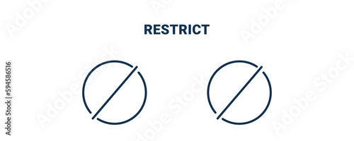 restrict icon. Outline and filled restrict icon from startup and strategy collection. Line and glyph vector isolated on white background. Editable restrict symbol.